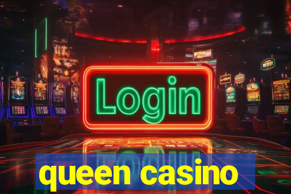 queen casino