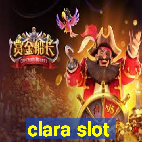 clara slot