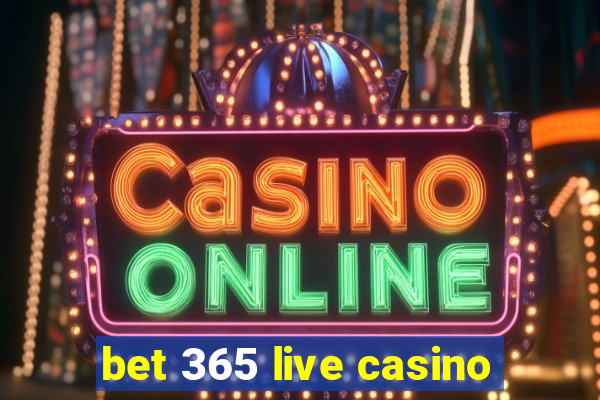 bet 365 live casino