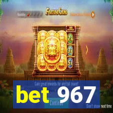 bet 967