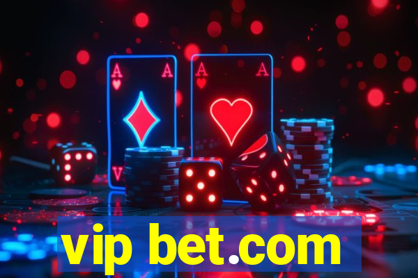 vip bet.com