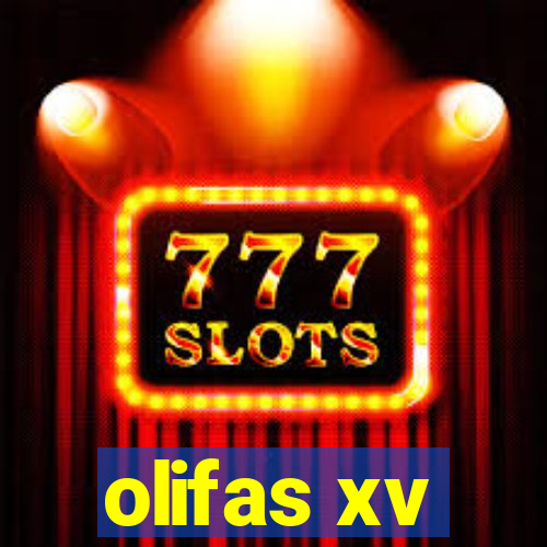 olifas xv