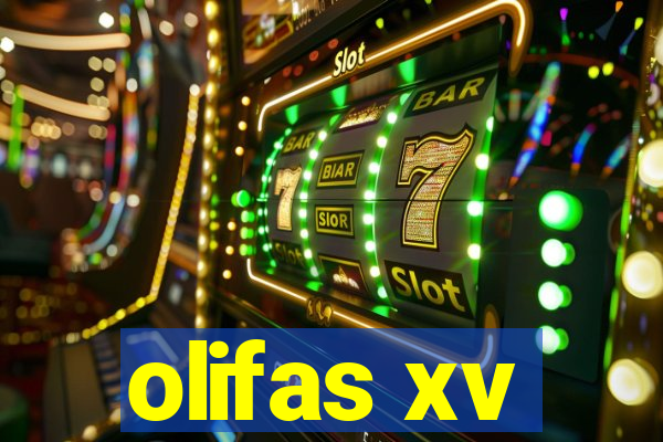 olifas xv