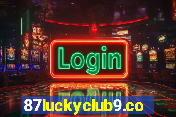 87luckyclub9.com