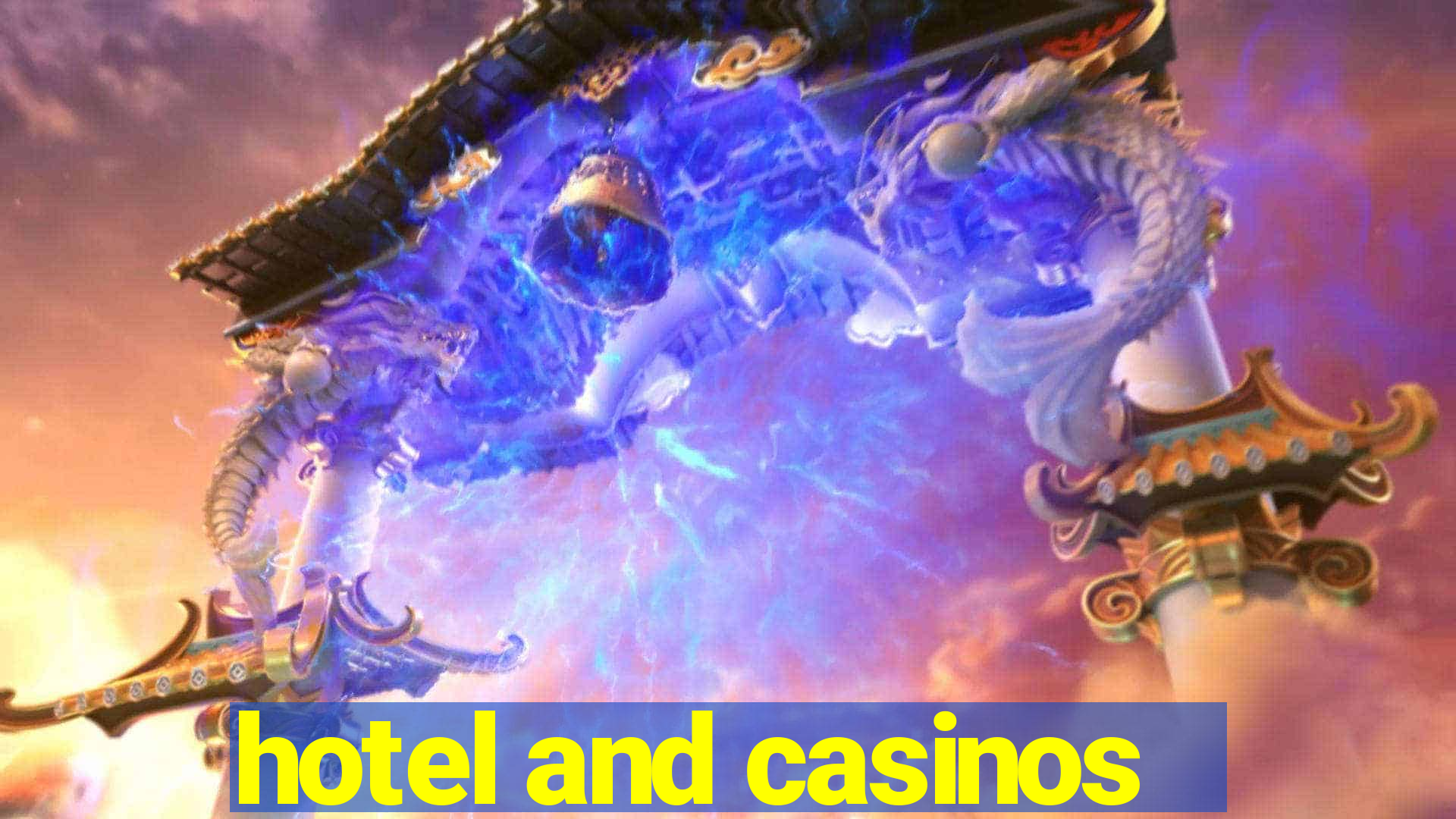 hotel and casinos