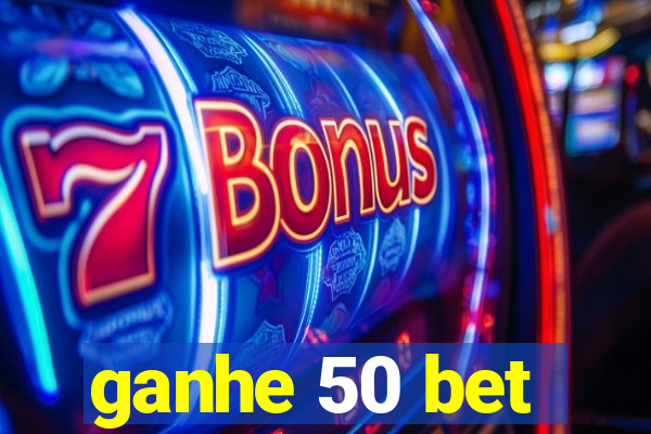 ganhe 50 bet