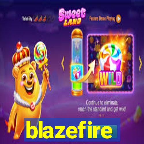 blazefire