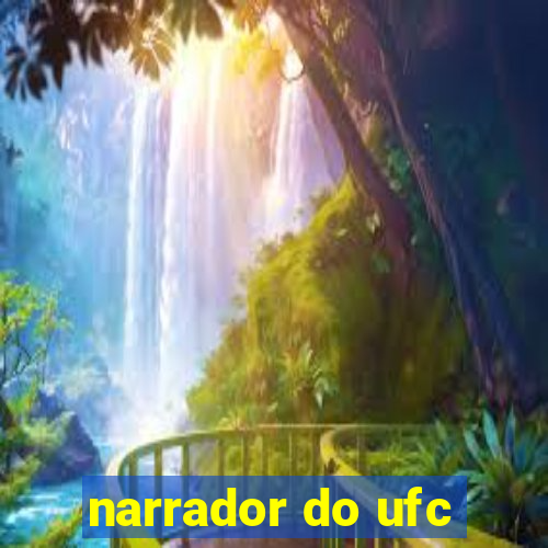 narrador do ufc