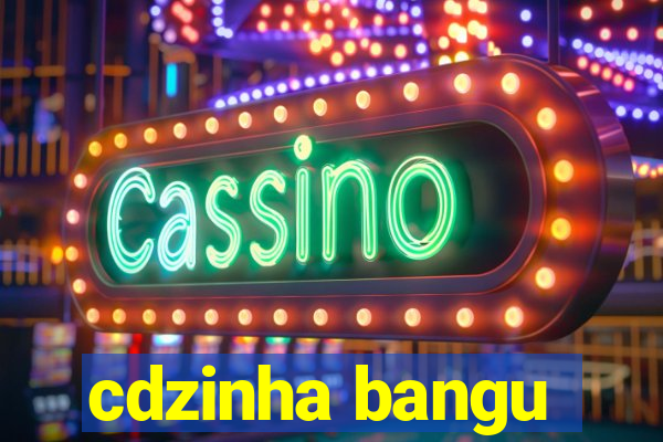 cdzinha bangu