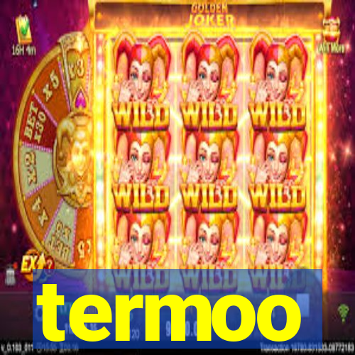 termoo