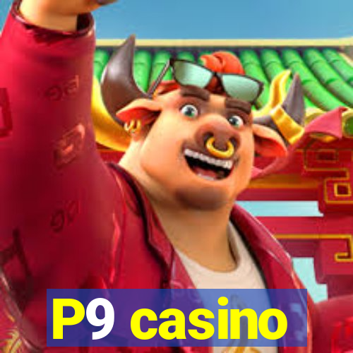 P9 casino