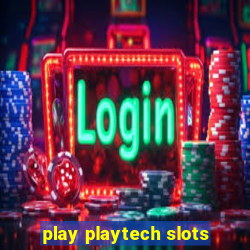 play playtech slots