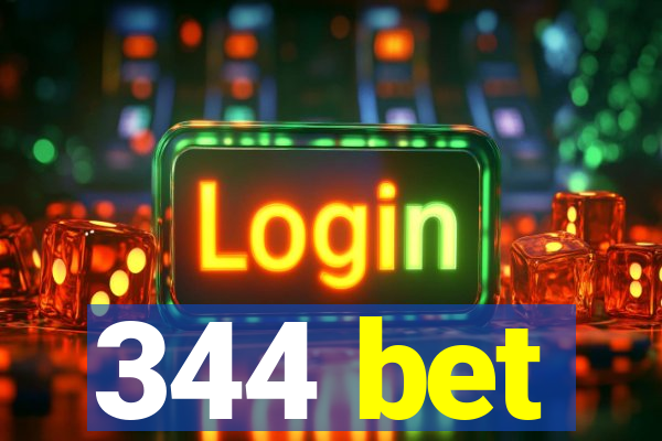 344 bet