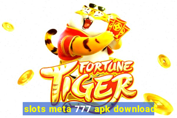 slots meta 777 apk download