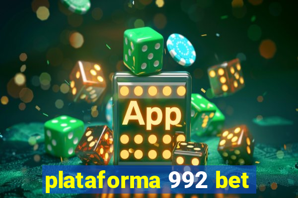 plataforma 992 bet