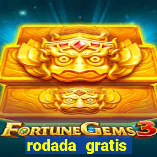 rodada gratis estrela bet