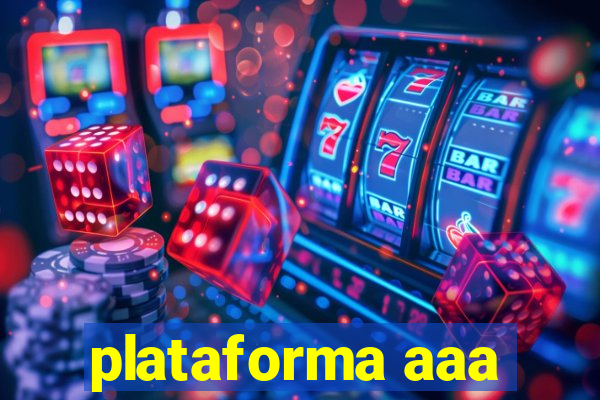 plataforma aaa