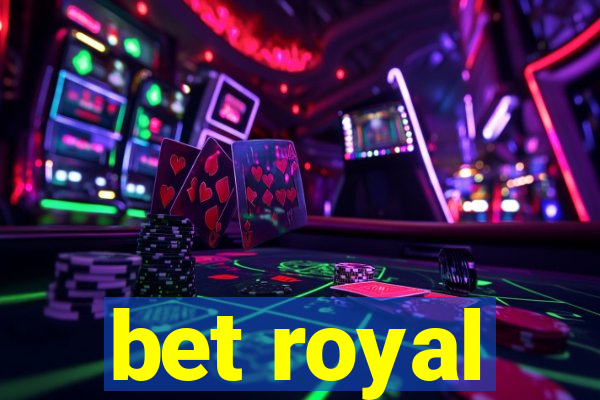 bet royal