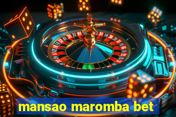 mansao maromba bet