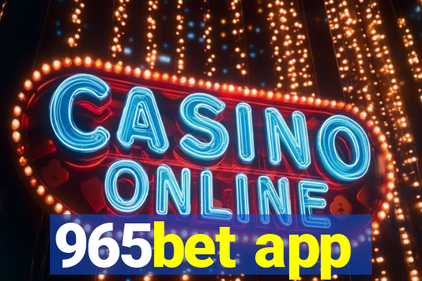 965bet app