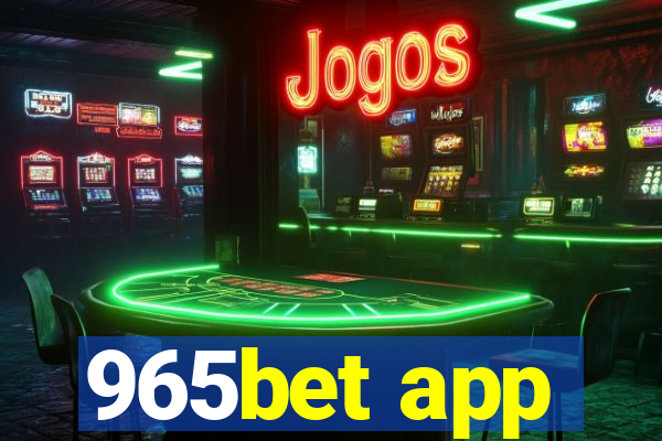 965bet app