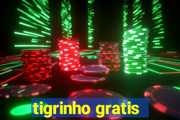 tigrinho gratis