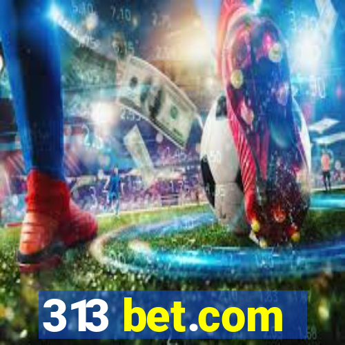 313 bet.com