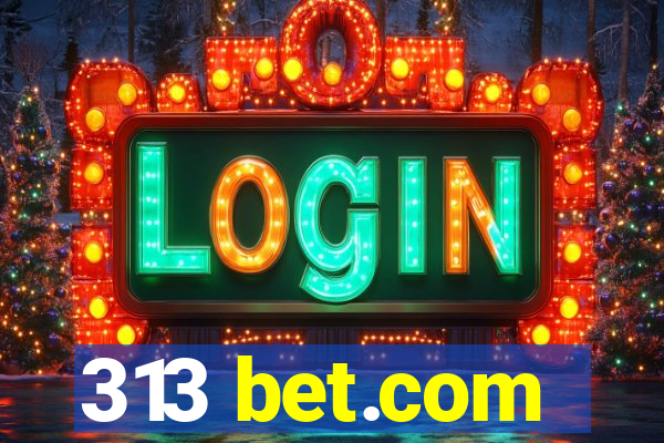 313 bet.com