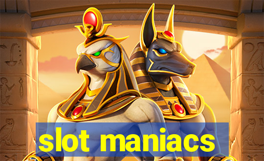 slot maniacs