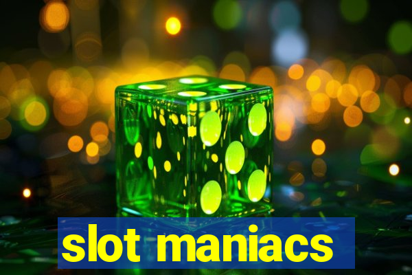 slot maniacs