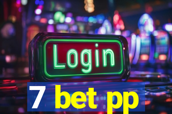 7 bet pp