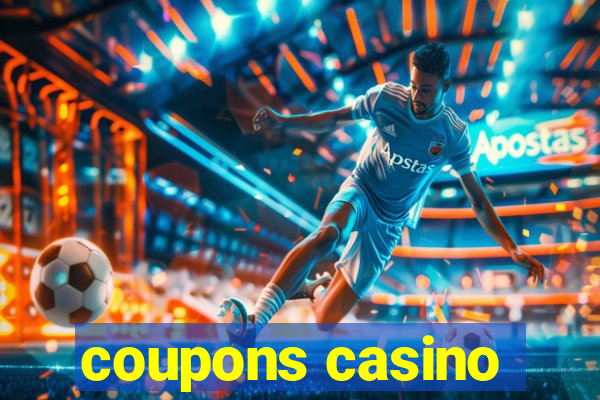 coupons casino