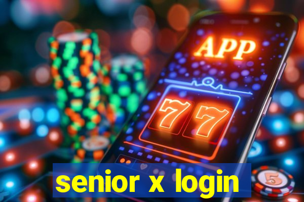 senior x login