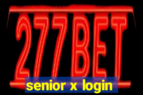 senior x login