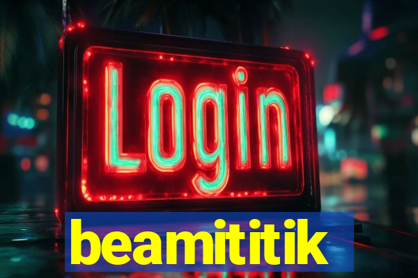 beamititik