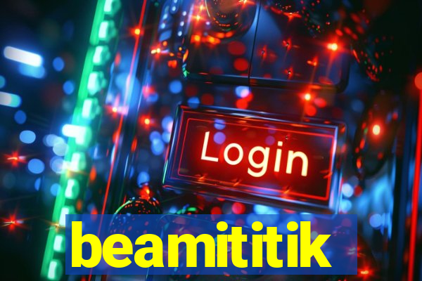 beamititik