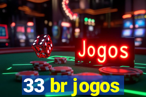 33 br jogos