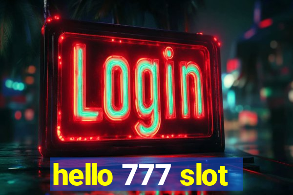 hello 777 slot