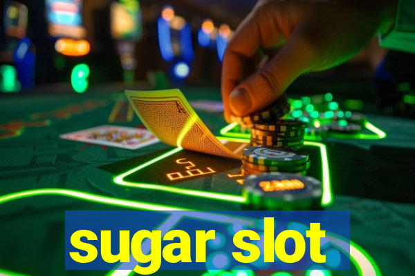 sugar slot