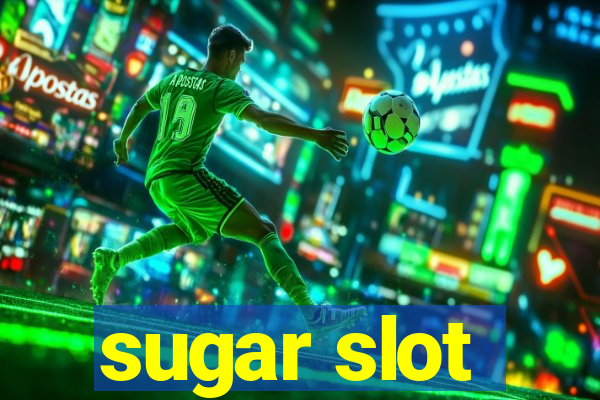 sugar slot