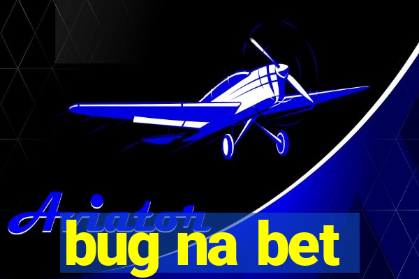 bug na bet