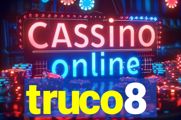 truco8