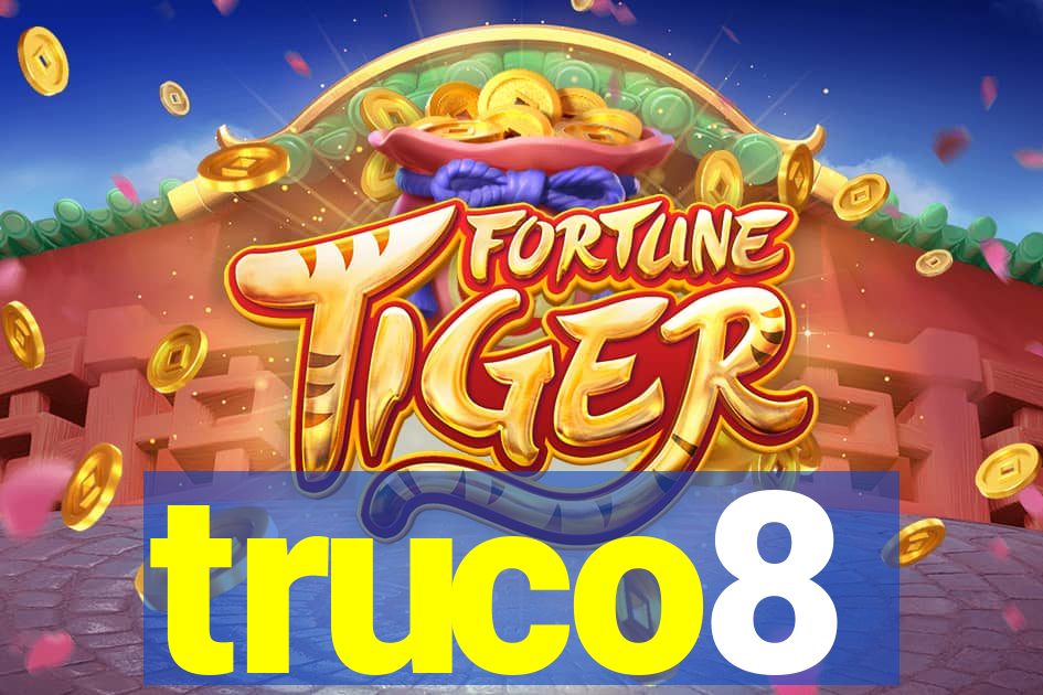 truco8