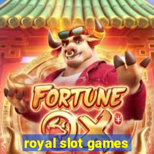 royal slot games