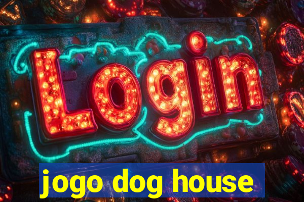 jogo dog house