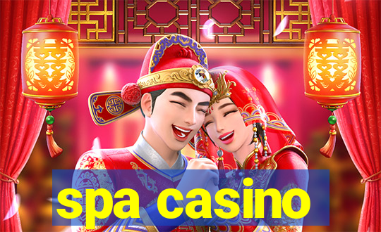 spa casino