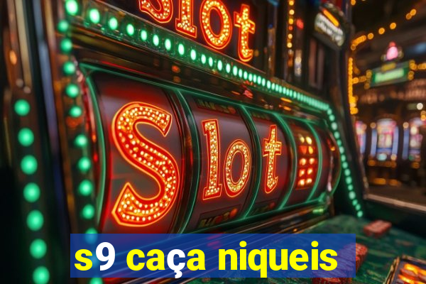 s9 caça niqueis