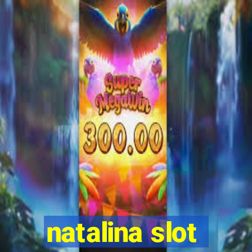 natalina slot