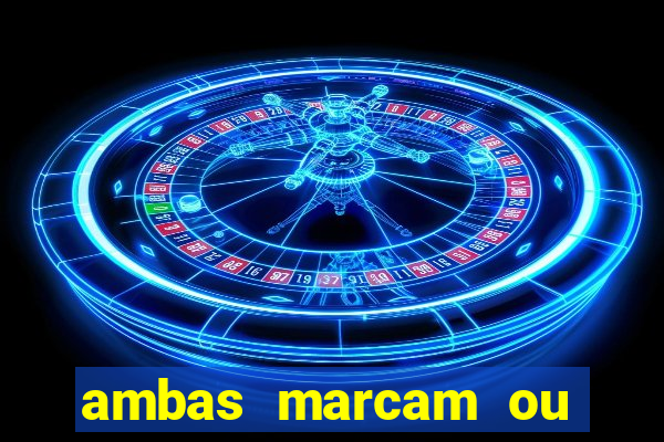 ambas marcam ou mais de 2.5