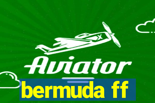 bermuda ff